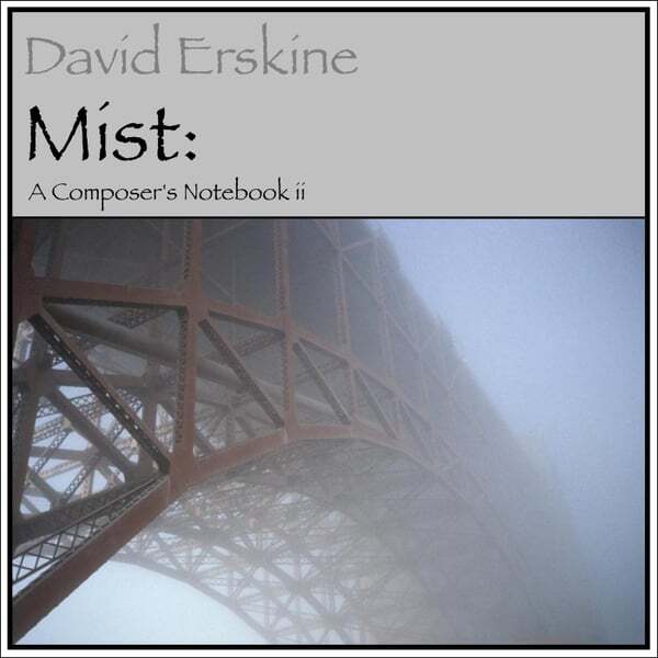 Cover art for Mist: A Composer's Notebook II